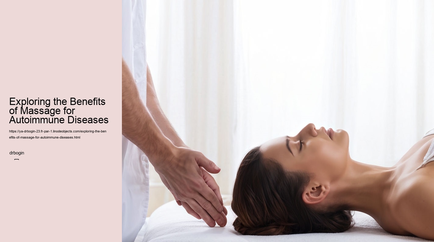 Exploring the Benefits of Massage for Autoimmune Diseases